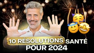 10 Bonnes Résolutions Santé pour 2024 [upl. by Hgielac124]