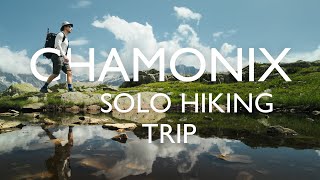 Solo Hiking Trip to Chamonix France [upl. by Neeka855]