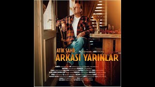 ARKASI YARINLAR  ATİK SAHİL [upl. by Jaal]