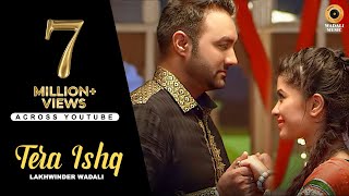 Tera Ishq  Lakhwinder Wadali  Official Video  Wadali Music  Lucky Noor  Lalit Dildar  Sufi [upl. by Twitt688]