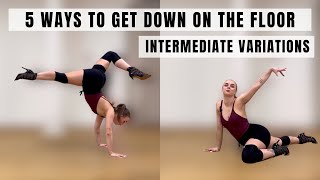 5 Ways To Get Down On The Floor Gracefully  Intermediate Variations  Dance Tutorial [upl. by Lynnelle]