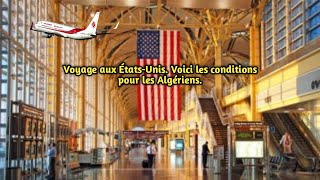 Voyages aux États Unis Voici les conditions pour les Algériens [upl. by Arahat]