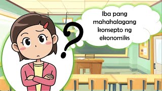 Grade 9 Ekonomiks  Iba pang mahahalagang konsepto ng Ekonomiks [upl. by Cosetta862]