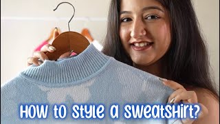 How to Style a SWEATSHIRT in PINTERESTy ways🤭 [upl. by Noiemad]