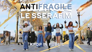 KPOP IN PUBLIC  ONE TAKE LE SSERAFIM 르세라핌  ANTIFRAGILE  Dance Cover by DORYS CREW PARIS [upl. by Madonia]