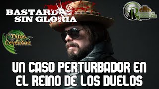 Un caso perturbador en el Reino de los Duelos  Bastardos sin Gloria MyL [upl. by Pendleton]