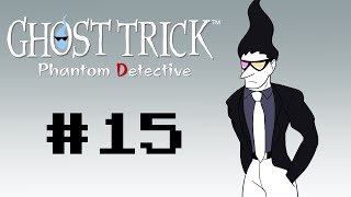 NOWS YOUR CHANCE TO GET ON Ghost Trick  Part 15 [upl. by Aydidey]