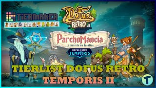 TIERLIST DOFUS RETRO TEMPORIS II TEMPORIS2🍻 [upl. by Neelyk]