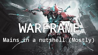 Warframe Mains in a nutshell 2023 mostly outdated [upl. by Secundas11]