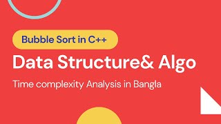 Bubble Sort Sorting Algorithm C Data Structure amp Algorithm Bangla analysis of Bubble sort [upl. by Etan]