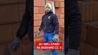 JA I MÓJ STARY NA BUDOWIE CZ 6 bricklayer funnyvideo funnyshorts hardwork trending work [upl. by Kevin]