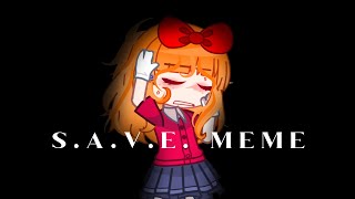 SAVE meme  gacha club  Elizabeth Afton🤍 [upl. by Aicire]