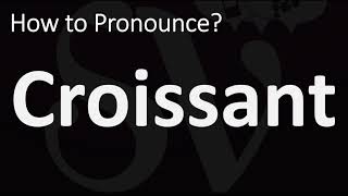 How to Pronounce Croissant  French VS English [upl. by Yasu639]