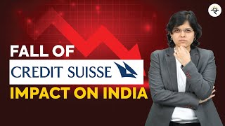 Fall of Credit Suisse  Impact on India  CA Rachana Ranade [upl. by Aidnama810]