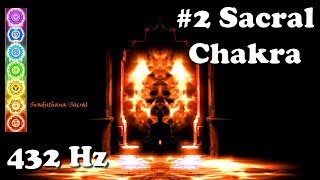 Ultimate Chakra  2 SacralSvadisthana 432 Hz  Tuning Balancing [upl. by Vinnie]