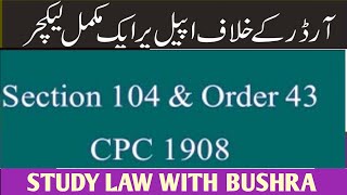 LAW GAT LECTURE 6 I Sec 104 amp Order 43 of CPC 1908 [upl. by Barren]