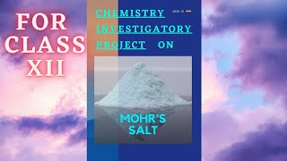 MOHRS SALT  CHEMISTRY INVESTIGATORY PROJECT  class12project  chemistryproject  chemistry [upl. by Seek]