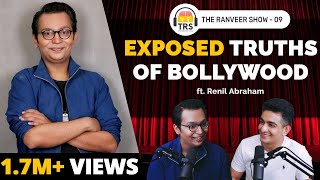 Bollywoods UNTOLD Dark Truths Secrets Gossips And More ft Renil Abraham  The Ranveer Show 09 [upl. by Hanad]