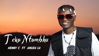 HENNY C FT ANUZA SA TEKA NTAMBU OFFICIAL MUSIC VIDEO [upl. by Ariom901]