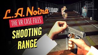 LA Noire VR  Shooting Range PSVR Exclusive Content [upl. by Sinnod]