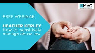 Heather Kerley How To Sensitively Manage Abuse Law [upl. by Ailed]