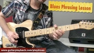 Blues Phrasing Guitar Lesson [upl. by Kired]