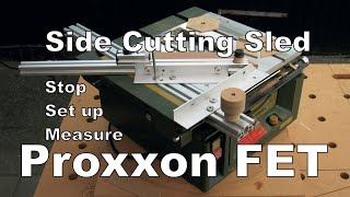 Proxxon FET Side Cutting Sled Stop set Up and measure [upl. by Staten]