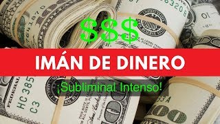 ¡ATENCIÓN Video Subliminal Extremadamente Poderoso IMÁN DE DINERO [upl. by Florida]