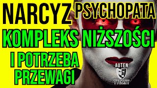 KOMPLEKS NIŻSZOŚCI NARCYZA I POTRZEBA PRZEWAGI narcyz psychopata psychologia rozwój npd trauma [upl. by Grogan]