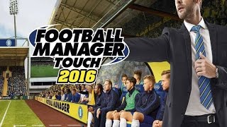 FOOTBALL MANAGER TOUCH 2016 Gameplay [upl. by Brigette]