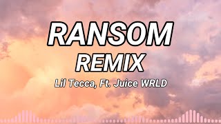 Ransom Remix  Lil Tecca Ft Juice WRLD Lyrics music [upl. by Esor977]