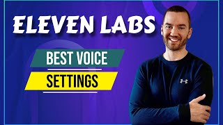 Eleven Labs Best Voice Settings Clarity amp Stability Overview [upl. by Ylen]