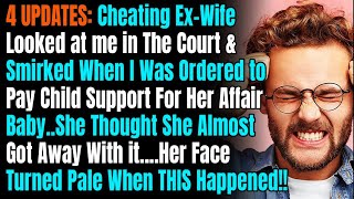 4 UPDATES Cheating ExWife Looked at me in Court amp Smirked When I Was Ordered to Pay Child Sup [upl. by Dorry]