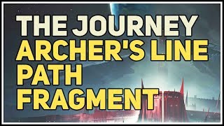 Archers Line Path Fragment The Journey Destiny 2 [upl. by Nairahcaz]