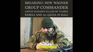 New Wagner Group Commander Killed in Mali [upl. by Ennoirb]