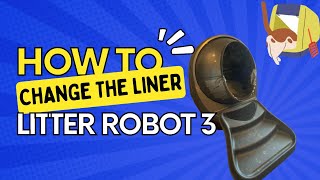 LitterRobot 3  How To Change Litter  Bag Replacement  Reset Button [upl. by Verne]