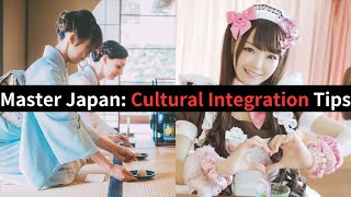 Mastering Japan Essential Tips for Cultural Integration [upl. by New]