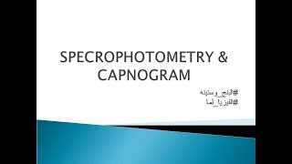 MNT 01 Spectrophotometry  Capnogram AR [upl. by Lada]