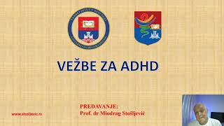 ADHD  Poremecaj paznje i hiperaktivnost  lecenje kroz vezbe  Prof dr Miodrag Stosljevic [upl. by Cordeelia]