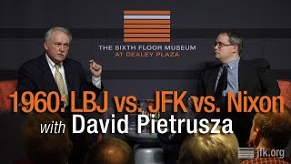 1960 LBJ vs JFK vs Nixon with David Pietrusza [upl. by Dragone]