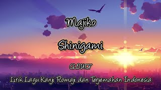 Shinigami 『Majiko Lirik』Lagu Kanji Romaji dan Terjemahan Indonesia [upl. by Rickard]