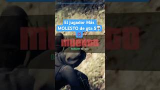 El jugador Más MOLESTO de gta 5💀💢 gta gta5 shorts [upl. by Acinomaj166]