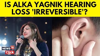 Alka Yagnik News  What Is Rare Sensorineural Deafness And Can It Be Reversed  N18V [upl. by Rissa]