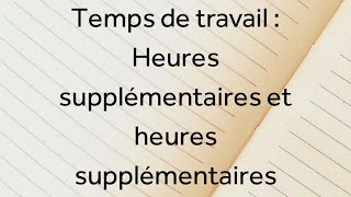 Cours 2 gestion de paie  Temps de travail  Heures supplémentaires et complémentaires [upl. by Kele204]