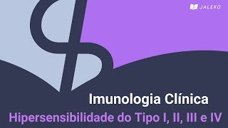 Imunologia Clínica  Hipersensibilidade do Tipo I II III e IV [upl. by Jamie]