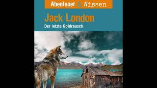 Abenteuer amp Wissen  Jack London  Der letzte Goldrausch [upl. by Merow120]