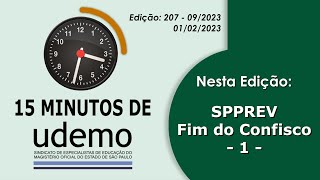 15 Minutos de Udemo  “SPPREV  Fim do Confisco  1”  01022023  Edição 207  0923 [upl. by Prober274]