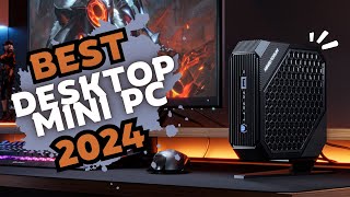 Top 5 Best Desktop Mini PC 2024  Ultimate Guide [upl. by Airod]