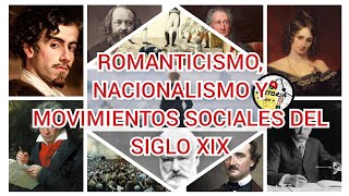 Romanticismo nacionalismo y movimientos sociales del siglo XIX [upl. by Martz]