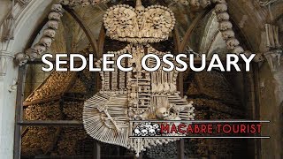 Sedlec Ossuary  Macabre Tourist [upl. by Sotsirhc]